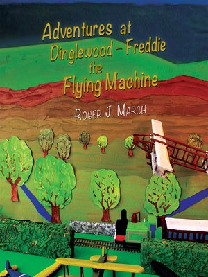 cover image of Adventures at Dinglewood Freddie the Flying Machine